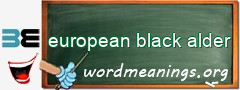 WordMeaning blackboard for european black alder